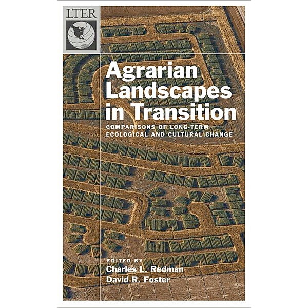 Agrarian Landscapes in Transition, Charles Redman, David R. Foster