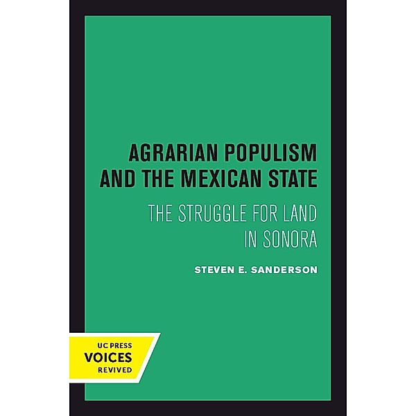 Agrarian Populism and the Mexican State, Steven E. Sanderson