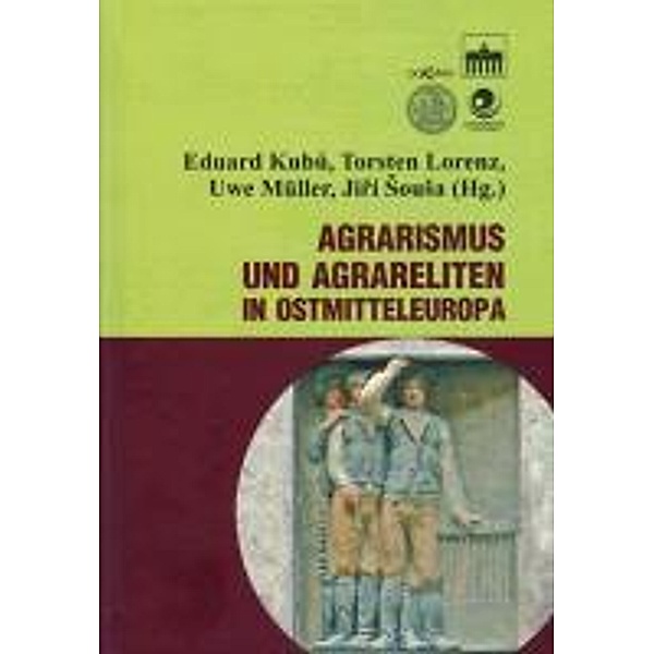 Agrarismus und Agrareliten in Ostmitteleuropa