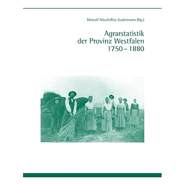 Agrarstatistik der Provinz Westfalen 1750-1880