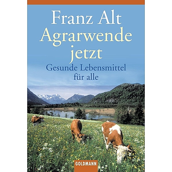 Agrarwende jetzt, Franz Alt