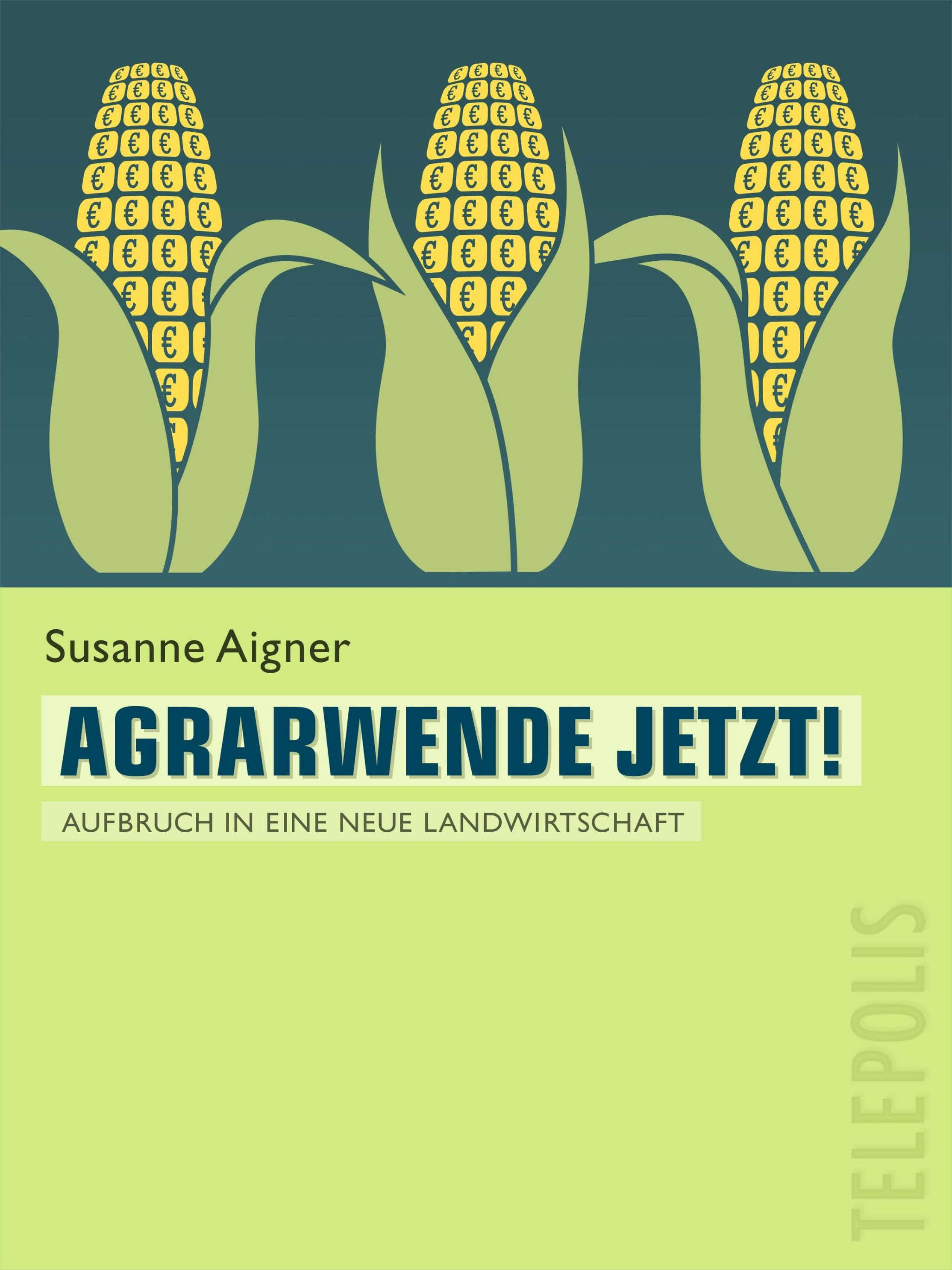 Agrarwende jetzt! Telepolis eBook v. Susanne Aigner | Weltbild