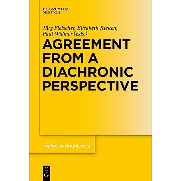 Agreement from a Diachronic Perspective / Trends in Linguistics. Studies and Monographs [TiLSM] Bd.287