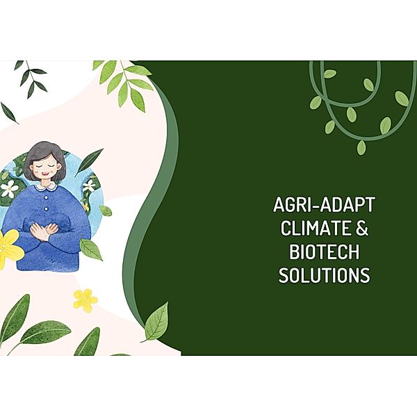 Agri-Adapt Climate & Biotech Solutions (agriculture, #1) / agriculture, Mohd Raheeluddin