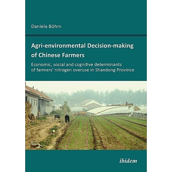 Agri-environmental Decision-making of Chinese Farmers, Danièle Böhm