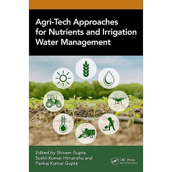 Agri-Tech Approaches for Nutrients and Irrigation Water Management