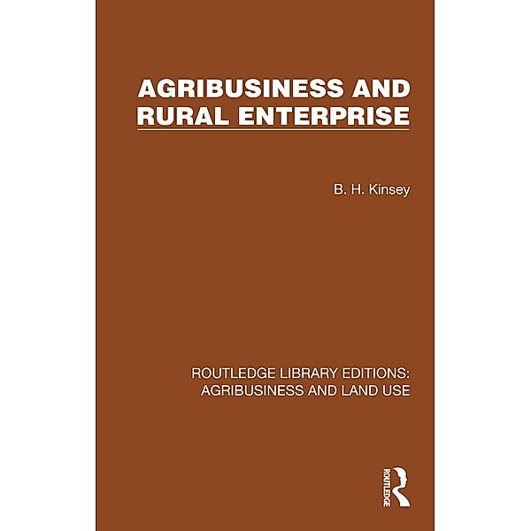 Agribusiness and Rural Enterprise, B. H. Kinsey