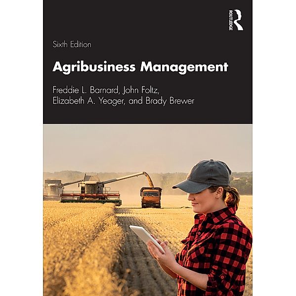 Agribusiness Management, Freddie L. Barnard, John Foltz, Elizabeth Yeager, Brady Brewer