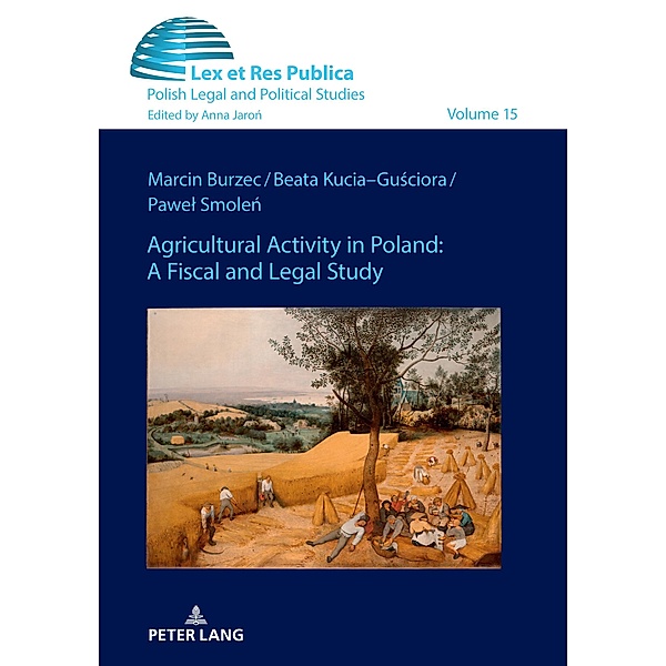 Agricultural Activity in Poland: A Fiscal and Legal Study, Burzec Marcin Burzec