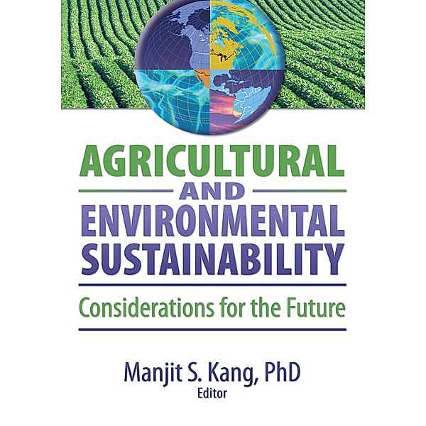 Agricultural and Environmental Sustainability, Manjit S. Kang