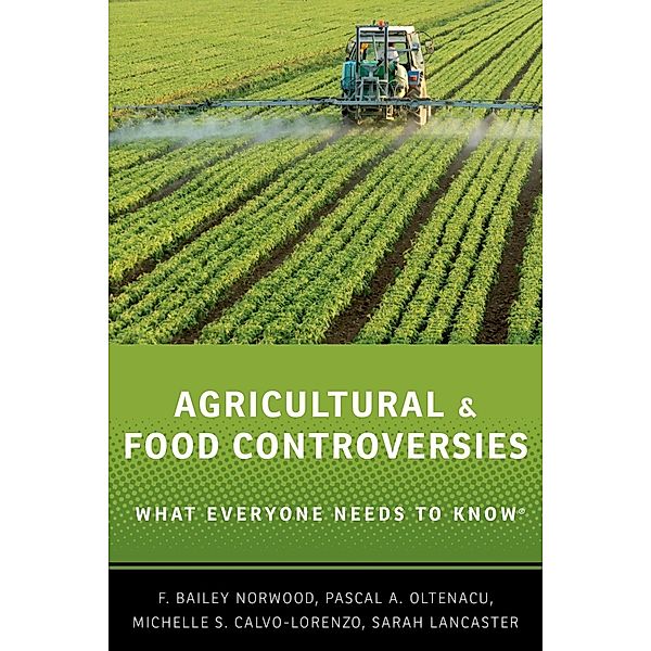 Agricultural and Food Controversies, F. Bailey Norwood, Pascal A. Oltenacu, Michelle S. Calvo-Lorenzo, Sarah Lancaster