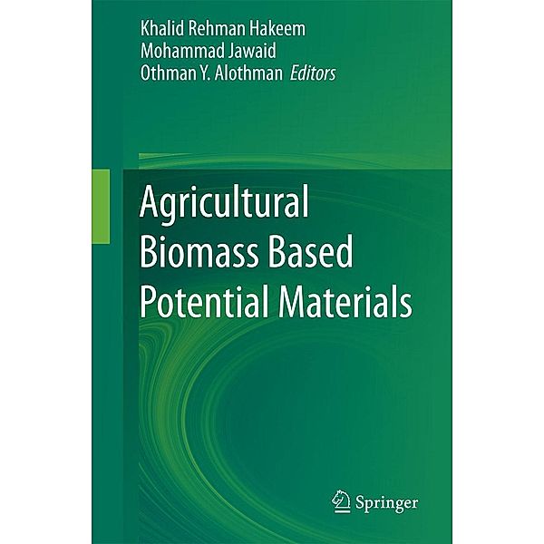 Agricultural Biomass Based Potential Materials