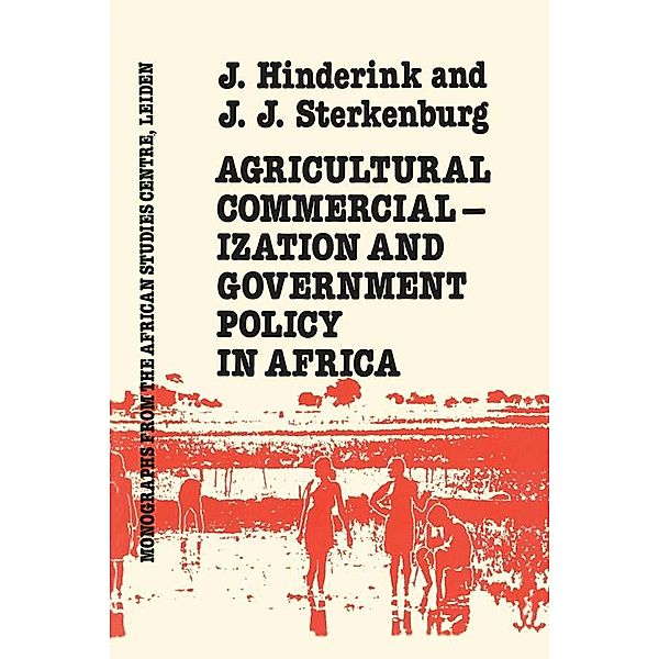 Agricultural Commercialization And Government Policy In Africa, J. J. Hinderink