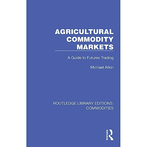 Agricultural Commodity Markets, Michael Atkin