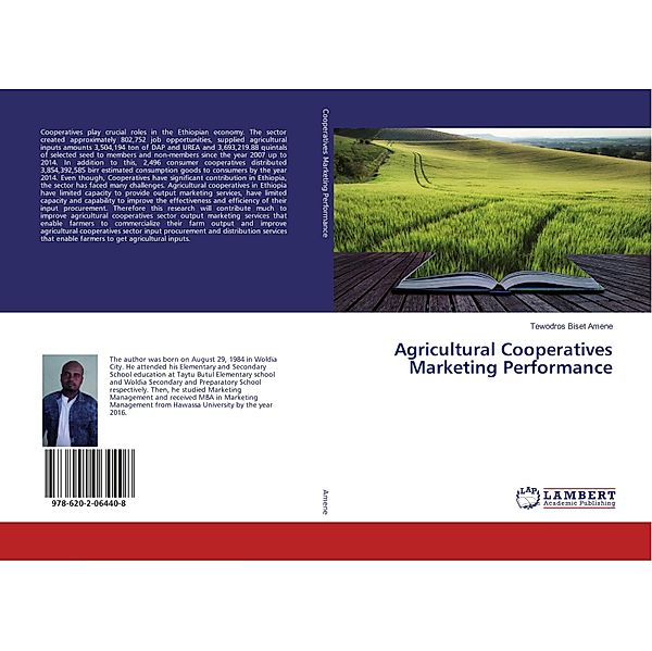 Agricultural Cooperatives Marketing Performance, Tewodros Biset Amene