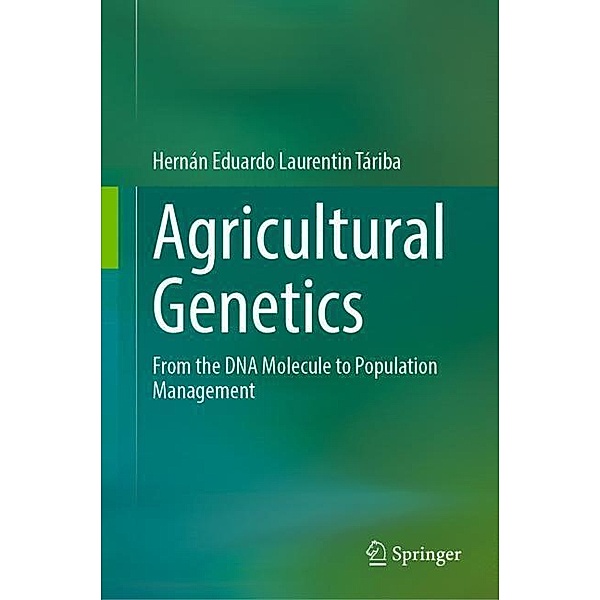 Agricultural Genetics, Hernán Eduardo Laurentin Táriba