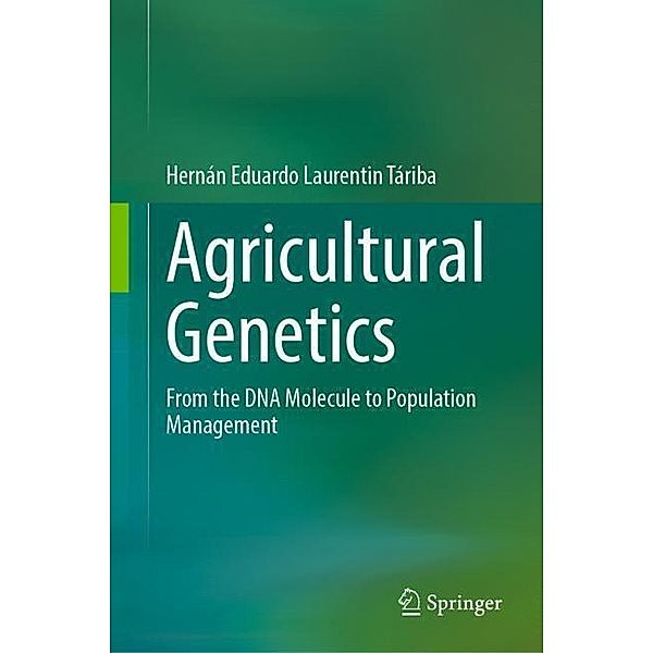 Agricultural Genetics, Hernán Eduardo Laurentin Táriba