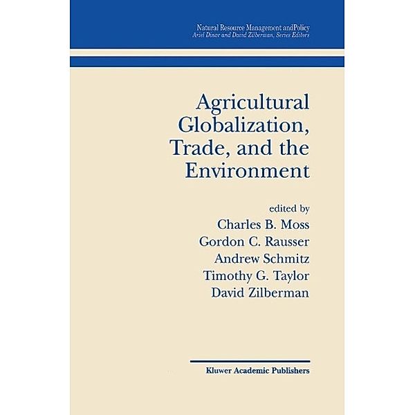 Agricultural Globalization Trade and the Environment / Natural Resource Management and Policy Bd.20