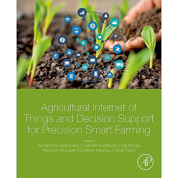 Agricultural Internet of Things and Decision Support for Precision Smart Farming