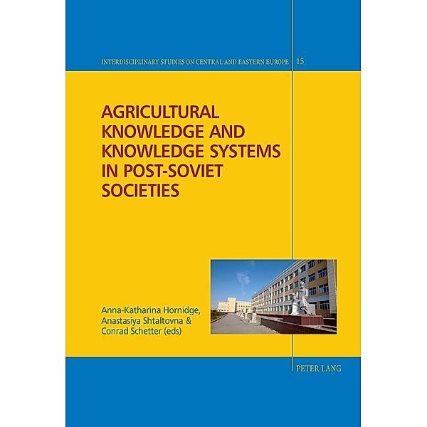 Agricultural Knowledge and Knowledge Systems in Post-Soviet Societies