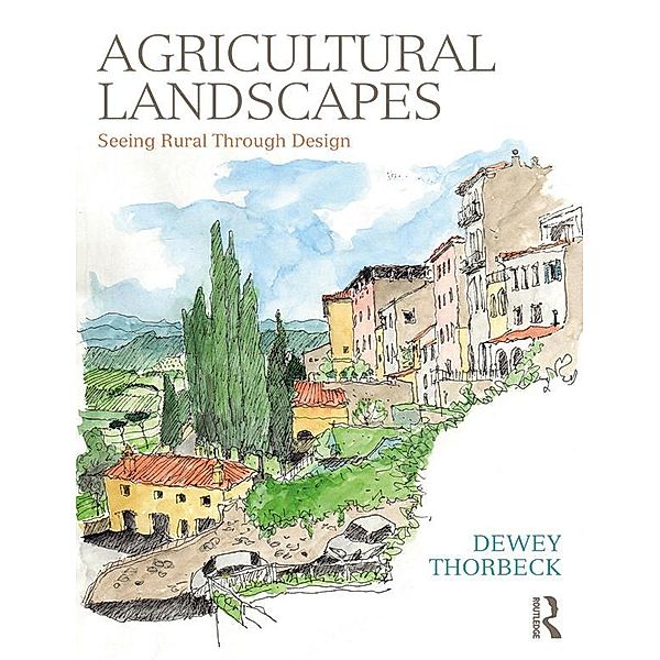 Agricultural Landscapes, Dewey Thorbeck