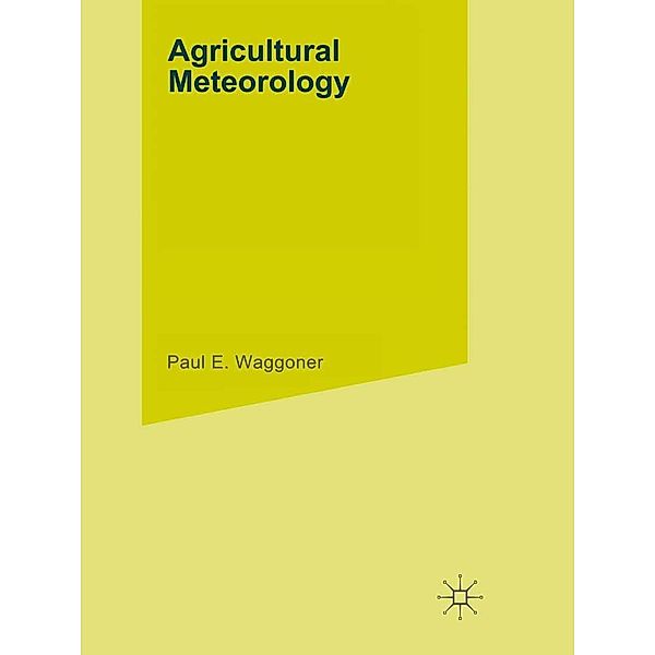 Agricultural Meteorology / Meteorological Monographs Bd.6