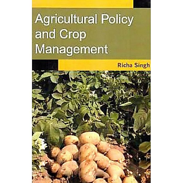 Agricultural Policy and Crop Management, Richa Singh