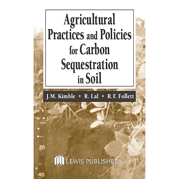 Agricultural Practices and Policies for Carbon Sequestration in Soil