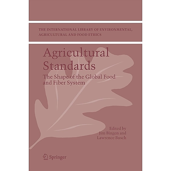 Agricultural Standards / The International Library of Environmental, Agricultural and Food Ethics Bd.6