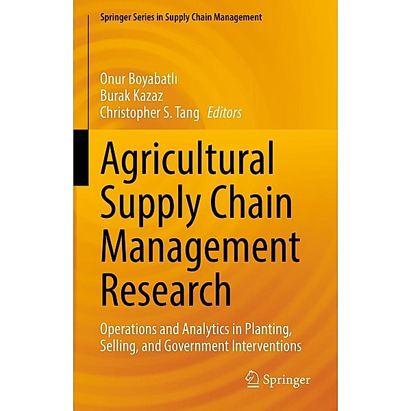 Agricultural Supply Chain Management Research / Springer Series in Supply Chain Management Bd.12