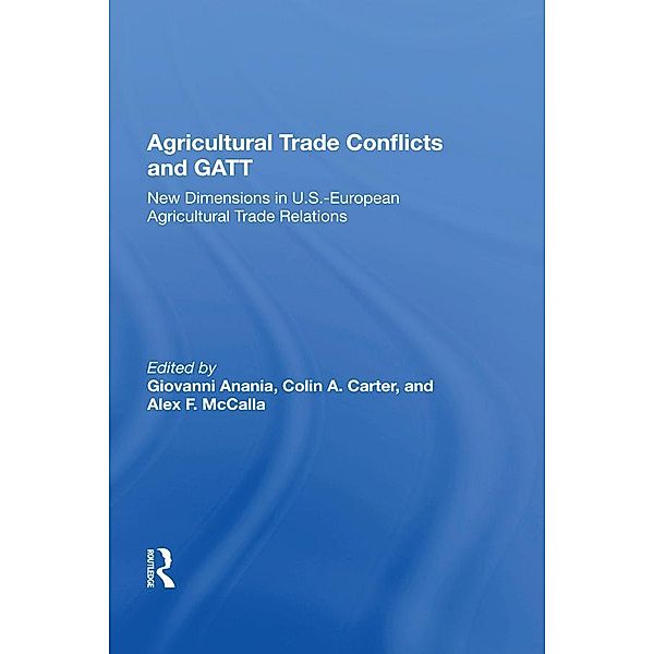 Agricultural Trade Conflicts And Gatt, Giovanni Anania