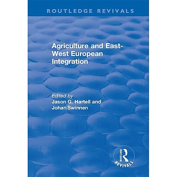 Agriculture and East-west European Integration