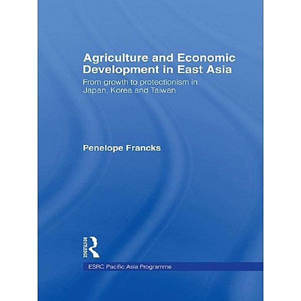 Agriculture and Economic Development in East Asia, Joanna Boestel, Penelope Francks, Choo Hyop Kim