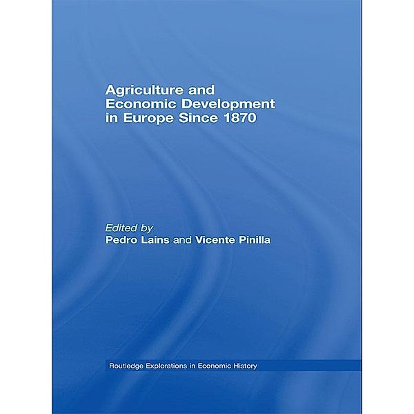 Agriculture and Economic Development in Europe Since 1870