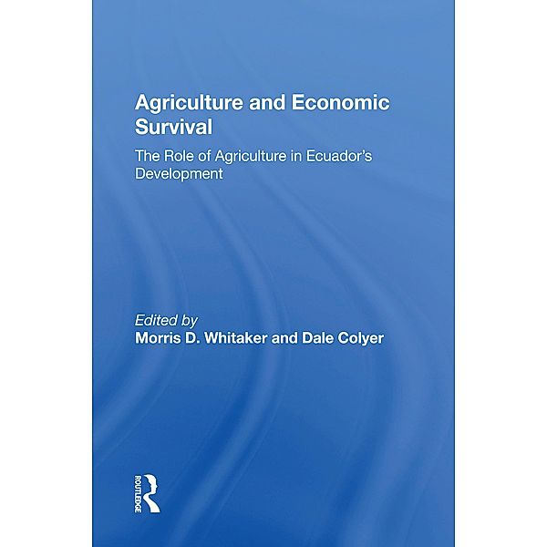 Agriculture And Economic Survival, Morris D Whitaker