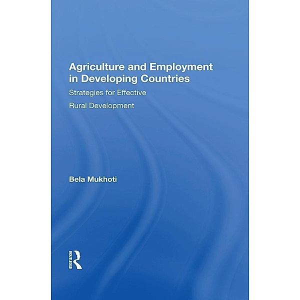 Agriculture And Employment In Developing Countries, Bela B Mukhoti
