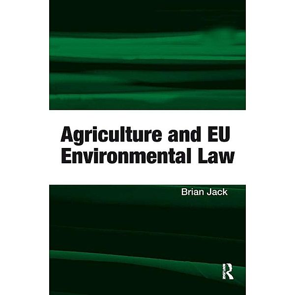 Agriculture and EU Environmental Law, Brian Jack