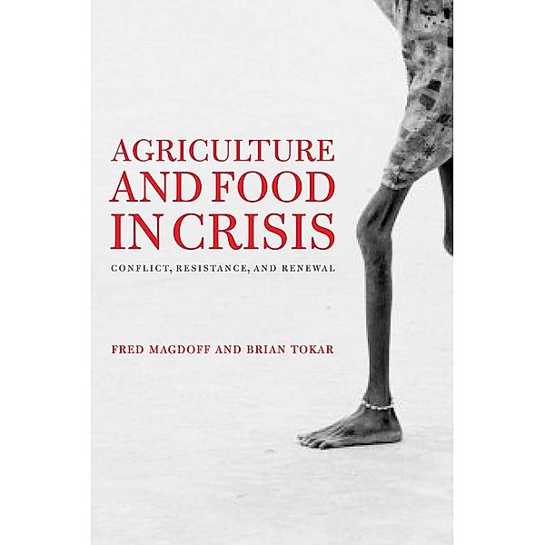 Agriculture and Food in Crisis, Fred Magdoff, Brian Tokar