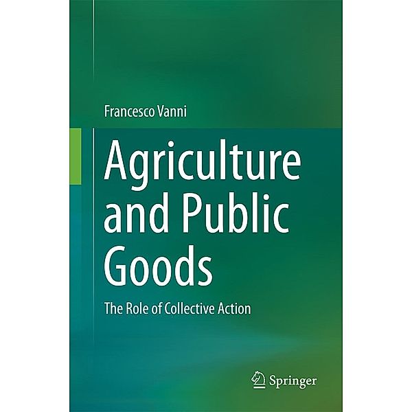 Agriculture and Public Goods, Francesco Vanni