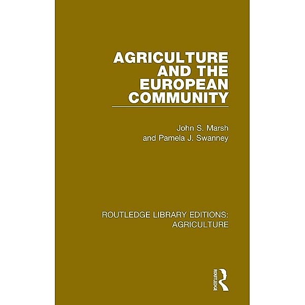 Agriculture and the European Community, John S. Marsh, Pamela J. Swanney