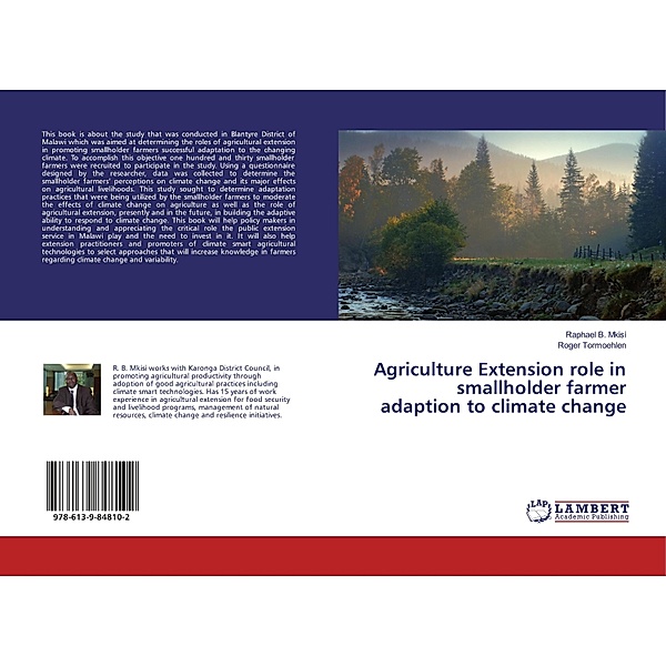 Agriculture Extension role in smallholder farmer adaption to climate change, Raphael B. Mkisi, Roger Tormoehlen