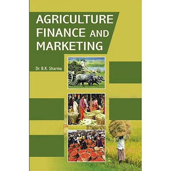 Agriculture Finance and Marketing, B. K. Sharma