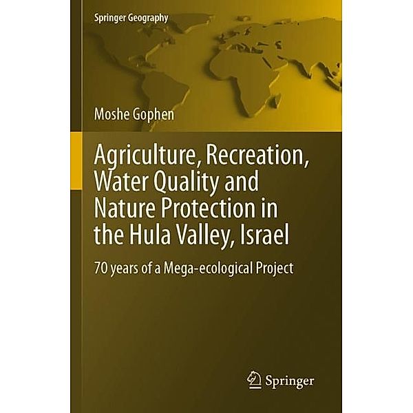 Agriculture, Recreation, Water Quality and Nature Protection in the Hula Valley, Israel, Moshe Gophen