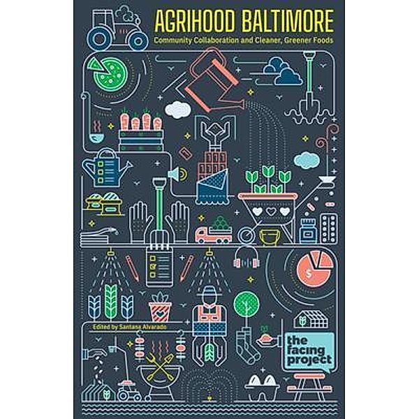 AgriHood Baltimore: Community Collaboration and Cleaner, Greener Foods