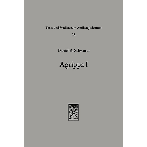 Agrippa I, Daniel R. Schwartz