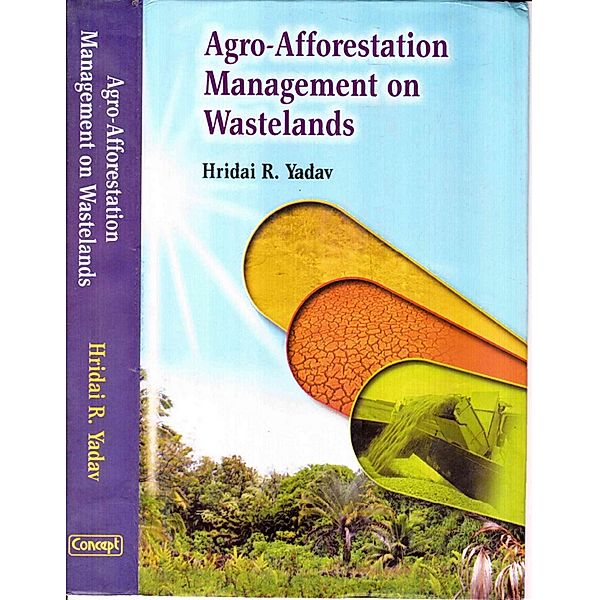 Agro-Afforestation Management on Wastelands (Village Level Study), Hridai R. Yadav
