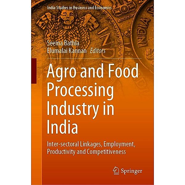Agro and Food Processing Industry in India / India Studies in Business and Economics