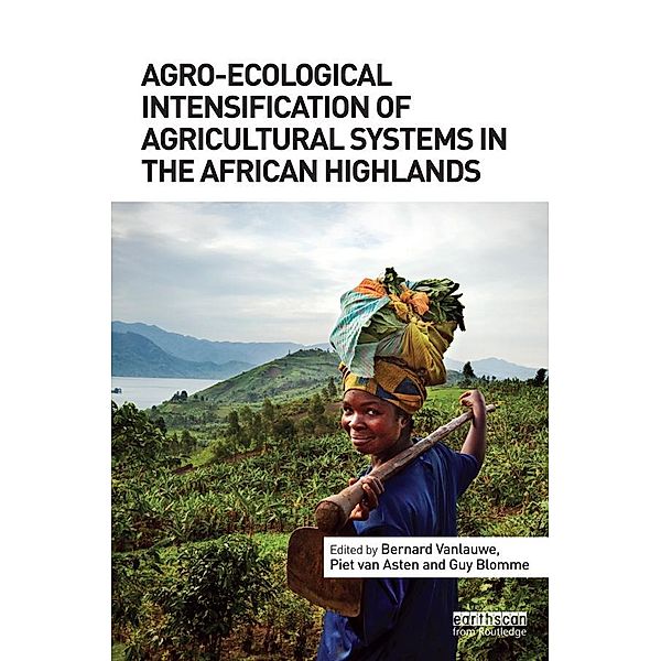 Agro-Ecological Intensification of Agricultural Systems in the African Highlands