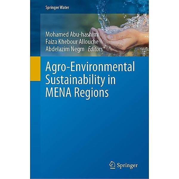 Agro-Environmental Sustainability in MENA Regions / Springer Water