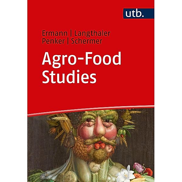 Agro-Food Studies, Ulrich Ermann, Ernst Langthaler, Marianne Penker, Markus Schermer